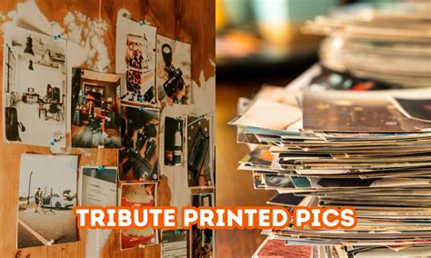 The Art and Significance of Tribute Printed Pics: Celebrating Memories.